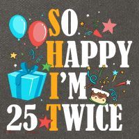 So Happy IM Twenty Five 25 Twice Fiftieth 50th Birthday Cotton Canvas Backpack