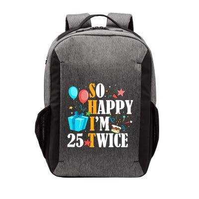 So Happy IM Twenty Five 25 Twice Fiftieth 50th Birthday Vector Backpack