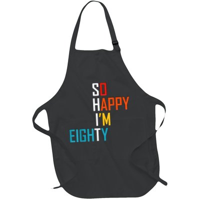 So Happy I'm Eighty Gag 80 Year Old Funny 80th Birthday Apron