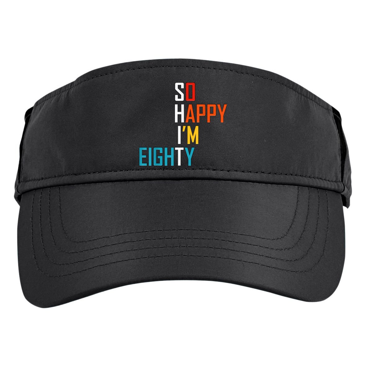 So Happy I'm Eighty Gag 80 Year Old Funny 80th Birthday Adult Drive Performance Visor