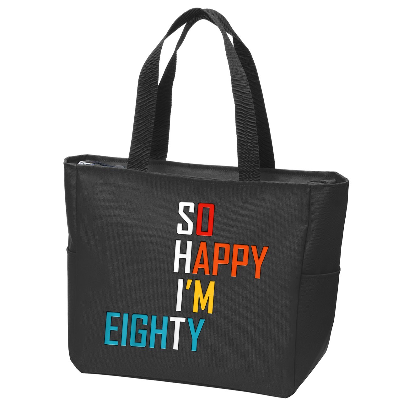 So Happy I'm Eighty Gag 80 Year Old Funny 80th Birthday Zip Tote Bag