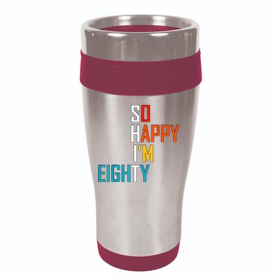 So Happy I'm Eighty Gag 80 Year Old Funny 80th Birthday 16oz Travel Tumbler