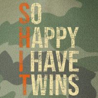 So Happy I Have Twins Twin Dad Father Mother Of Twins Legacy Tie Dye Trucker Hat