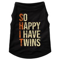 So Happy I Have Twins Twin Dad Father Mother Of Twins Doggie Tank