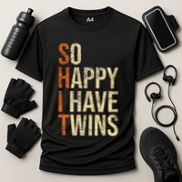So Happy I Have Twins Twin Dad Father Mother Of Twins Performance Shirt