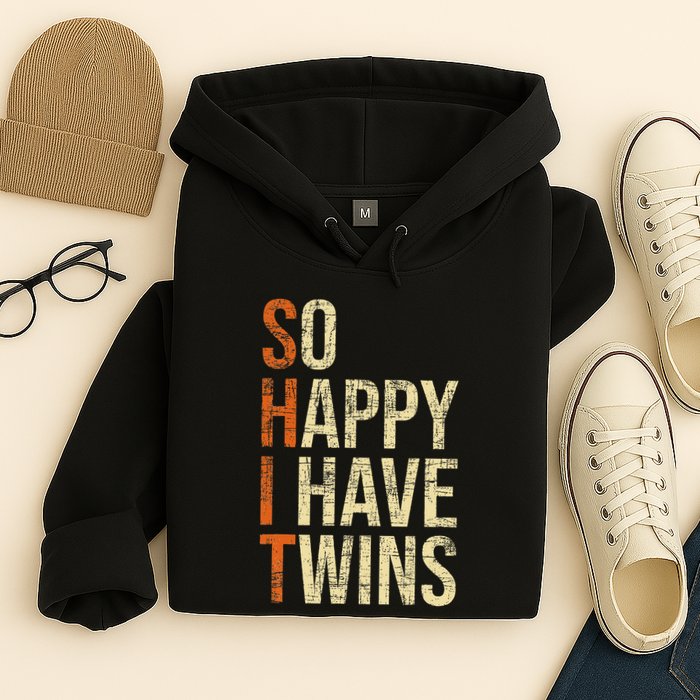 So Happy I Have Twins Twin Dad Father Mother Of Twins Hoodie