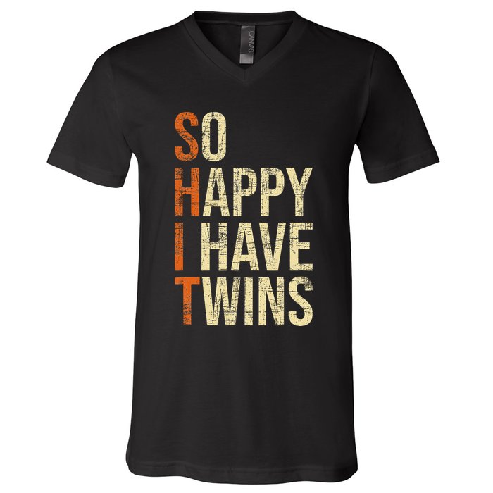 So Happy I Have Twins Twin Dad Father Mother Of Twins V-Neck T-Shirt