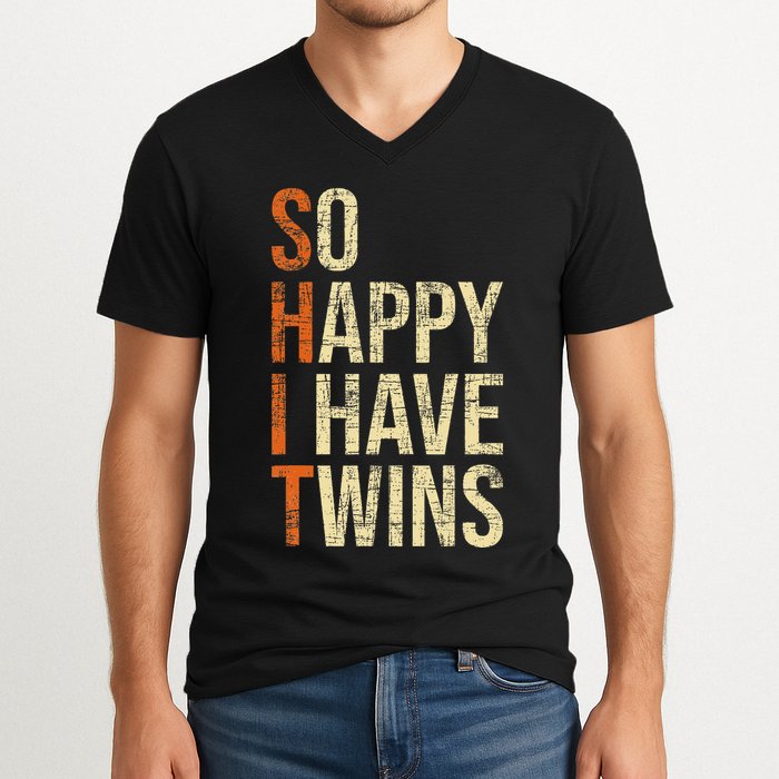 So Happy I Have Twins Twin Dad Father Mother Of Twins V-Neck T-Shirt