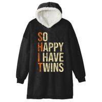 So Happy I Have Twins Twin Dad Father Mother Of Twins Hooded Wearable Blanket