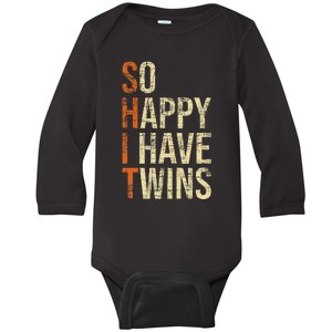 So Happy I Have Twins Twin Dad Father Mother Of Twins Baby Long Sleeve Bodysuit