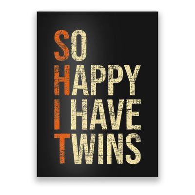 So Happy I Have Twins Twin Dad Father Mother Of Twins Poster