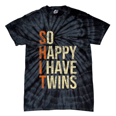 So Happy I Have Twins Twin Dad Father Mother Of Twins Tie-Dye T-Shirt