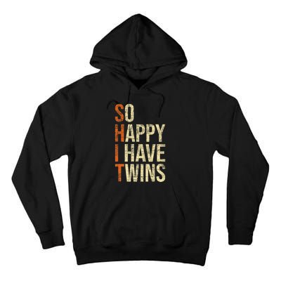 So Happy I Have Twins Twin Dad Father Mother Of Twins Tall Hoodie