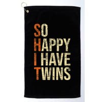So Happy I Have Twins Twin Dad Father Mother Of Twins Golf Towel