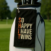 So Happy I Have Twins Twin Dad Father Mother Of Twins Golf Towel