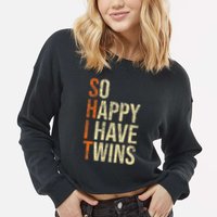 So Happy I Have Twins Twin Dad Father Mother Of Twins Cropped Pullover Crew