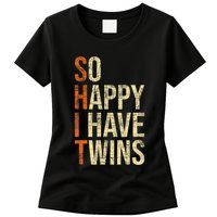 So Happy I Have Twins Twin Dad Father Mother Of Twins Womens T-Shirt