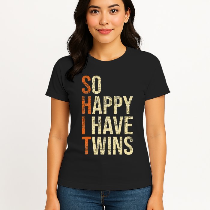 So Happy I Have Twins Twin Dad Father Mother Of Twins Womens T-Shirt