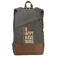 So Happy I Have Twins Twin Dad Father Mother Of Twins Cotton Canvas Backpack