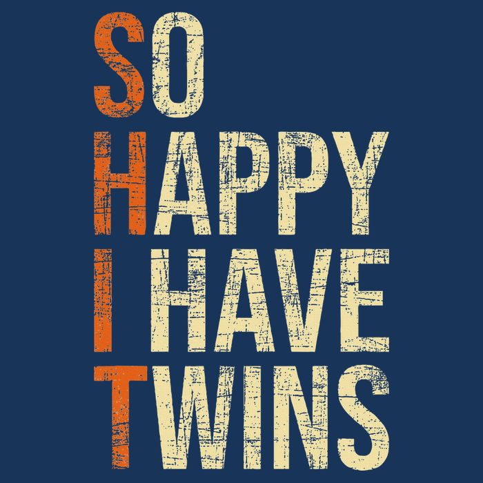 So Happy I Have Twins Twin Dad Father Mother Of Twins Infant Baby Jersey Bodysuit