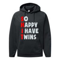 So Happy I Have Twins Funny Parent Twin Mom Dad Mothers Day Performance Fleece Hoodie