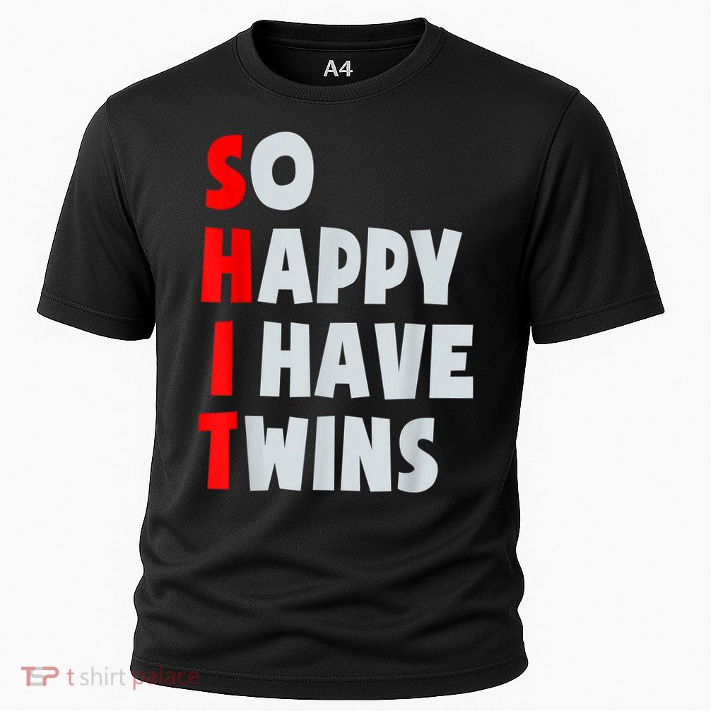 So Happy I Have Twins Funny Parent Twin Mom Dad Mothers Day Performance Shirt