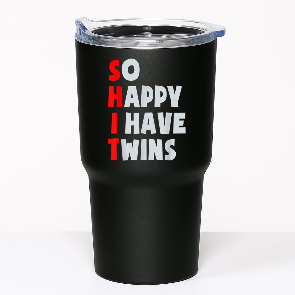 So Happy I Have Twins Funny Parent Twin Mom Dad Mothers Day Tumbler