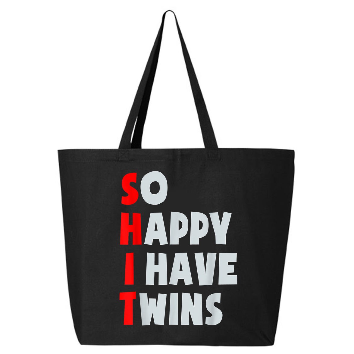 So Happy I Have Twins Funny Parent Twin Mom Dad Mothers Day 25L Jumbo Tote