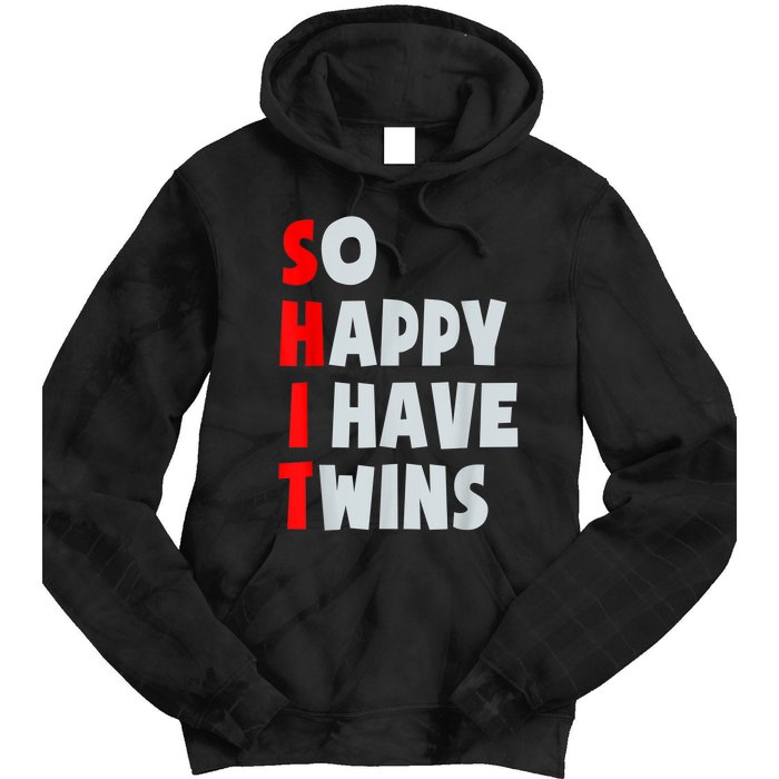 So Happy I Have Twins Funny Parent Twin Mom Dad Mothers Day Tie Dye Hoodie