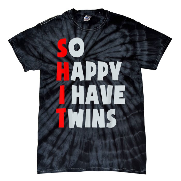 So Happy I Have Twins Funny Parent Twin Mom Dad Mothers Day Tie-Dye T-Shirt