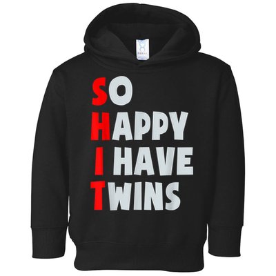 So Happy I Have Twins Funny Parent Twin Mom Dad Mothers Day Toddler Hoodie