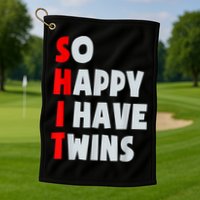 So Happy I Have Twins Funny Parent Twin Mom Dad Mothers Day Golf Towel