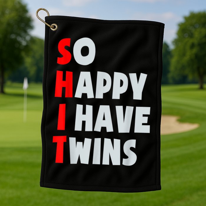 So Happy I Have Twins Funny Parent Twin Mom Dad Mothers Day Golf Towel
