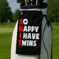 So Happy I Have Twins Funny Parent Twin Mom Dad Mothers Day Golf Towel