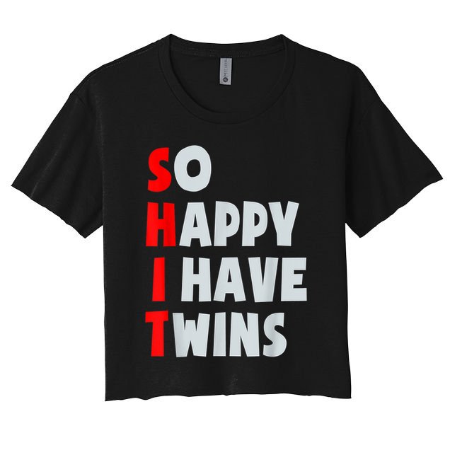 So Happy I Have Twins Funny Parent Twin Mom Dad Mothers Day Crop Top