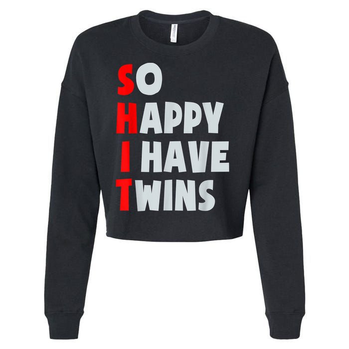 So Happy I Have Twins Funny Parent Twin Mom Dad Mothers Day Cropped Pullover Crew