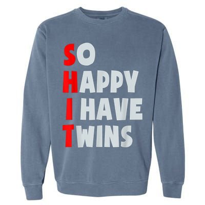 So Happy I Have Twins Funny Parent Twin Mom Dad Mothers Day Garment-Dyed Sweatshirt