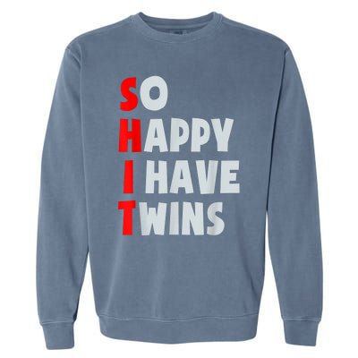 So Happy I Have Twins Funny Parent Twin Mom Dad Mothers Day Garment-Dyed Sweatshirt