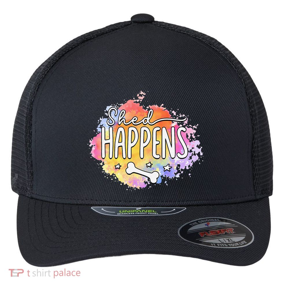 Shed Happens Is Dog Paws Is Dog Lover Is Dog Mom Is Dog Dad Flexfit Unipanel Trucker Cap