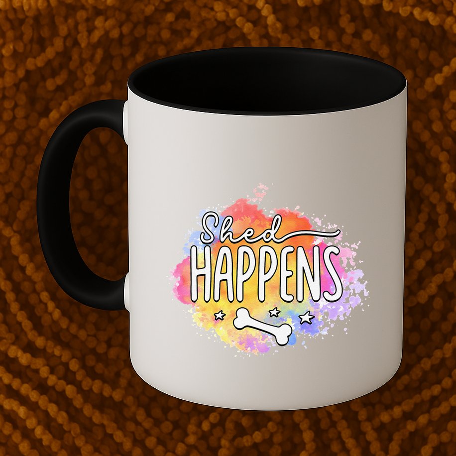 Shed Happens Is Dog Paws Is Dog Lover Is Dog Mom Is Dog Dad Mug