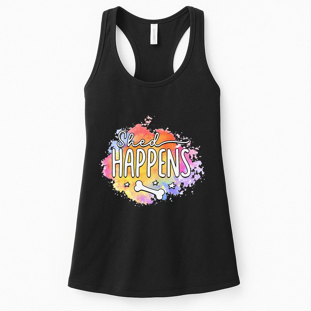 Shed Happens Is Dog Paws Is Dog Lover Is Dog Mom Is Dog Dad Womens Tank Top