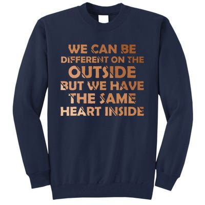 Same Heart Inside Juneteenth Black History Month Women Tall Sweatshirt