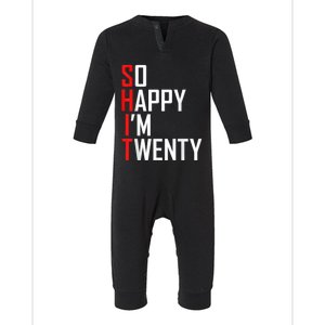 So Happy I'm Twenty 20 Years Old Funny 20th Birthday Infant Fleece One Piece