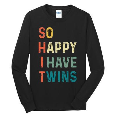 So Happy I Have Twins Funny Mom Dad Parent Saying Slogan Tall Long Sleeve T-Shirt