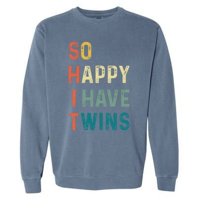 So Happy I Have Twins Funny Mom Dad Parent Saying Slogan Garment-Dyed Sweatshirt