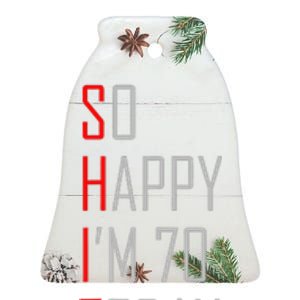 So Happy I Am Seventy Today 70th Birthday Gift Ceramic Bell Ornament