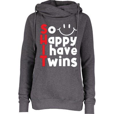 So Happy I Have Twins Funny Mom Mother Mama Womens Funnel Neck Pullover Hood