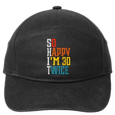 So Happy I'm 30 Twice Funny 60th Birthday Gift 7-Panel Snapback Hat