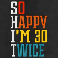 So Happy I'm 30 Twice Funny 60th Birthday Gift Beanie