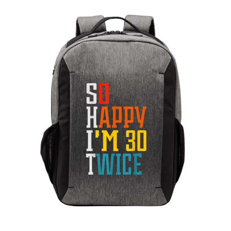 So Happy I'm 30 Twice Funny 60th Birthday Gift Vector Backpack